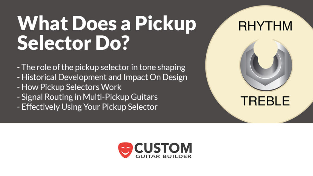 What Does a Pickup Selector Do? Custom Guitar Builder